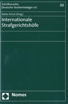 Stefan Kirsch - Internationale Strafgerichtshöfe