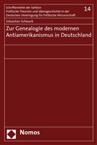Sebastian Schwark, Harald Bluhm, Rainer Schmalz-Bruns - Zur Genealogie des modernen Antiamerikanismus in Deutschland