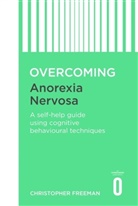Christopher Freeman, Christopher Paul Freeman, Dr Christopher Freeman, Dr. Christopher Freeman - Overcoming Anorexia Nervosa
