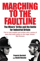Francis Beckett, David Hencke, Hencke David, Henk - Marching to the Fault Line