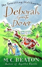 M C Beaton, M. C. Beaton, M.C. Beaton - Deborah Goes to Dover