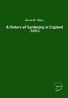Alicia Amherst - A History of Gardening in England