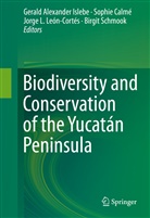 Sophi Calmé, Sophie Calmé, Islebe Gerald, Gerald Islebe, Gerald A. Islebe, Gerald Alexander Islebe... - Biodiversity and Conservation of the Yucatán Peninsula