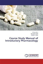 Chira Modi, Chirag Modi, Shailesh Mody, Harsha Patel, Harshad Patel - Course Study Manual of Introductory Pharmacology