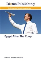 Mohamed Abdel Fattah Abdallah - Egypt After The Coup