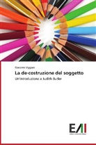 Giacomo Viggiani - La de-costruzione del soggetto