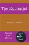 Robert D Cornwall, Robert D. Cornwall - The Eucharist