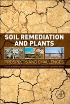 Khalid Hakeem, Khalid Hakeem, Khalid Rehman Hakeem, Ahmet Mermut, Ahmet Ruhi Mermut, Mermut Ahmet Ruhi... - Soil Remediation and Plants