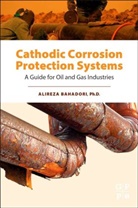 Alireza Bahadori, Alireza (Research Staff Member Bahadori, Bahadori Alireza - Cathodic Corrosion Protection Systems