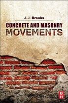 J. J. Brooks, Jeffrey Brooks, Jeffrey (Formerly Senior Lecturer &amp; Direct Brooks, Jeffrey (Formerly Senior Lecturer &amp; Director of Postgraduate Studies in Civil Engineering at Leeds University Brooks, Brooks Jeffrey - Concrete and Masonry Movements