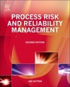 Ian Sutton, Ian (Principal Sutton, Sutton Ian - Process Risk and Reliability Management