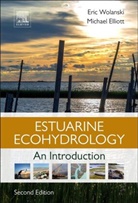 Michael Elliott, Michael (Institute of Estuarine and Coastal Studies Elliott, Mike Elliott, Elliott Michael, Eric Wolanski, Eric (James Cook University &amp; Australian Wolanski... - Estuarine Ecohydrology