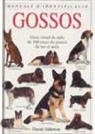 David Alderton - Gossos : guia visual de més de 300 races de gossos de tot el món