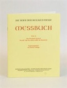 Ständige Kommission zur Herausgabe liturgischer Bücher - Die Feier der Heiligen Messe - Messbuch