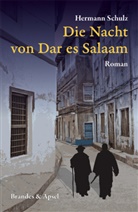 Hermann Schulz - Die Nacht von Dar es Salaam