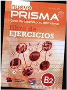 Maria Jose Gelabert, Givre Philippe Tas, An Hermoso, Ana Hermoso, Alicia López - Nuevo PRISMA B2: Nuevo prisma B2 : libro de ejercicios