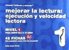 Jesús Jarque García - Mejorar la lectura : ejecución y velocidad lectora : nivel 1 : para niños de 8 a 12 años