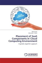 alo kumar, Alok Kumar, Bibhudatta Sahoo - Placement of SaaS Components in Cloud Computing Environment