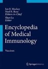 Shan Lu, Ian MacKay, Ian R. Mackay, Noel R. Rose - Encyclopedia of Medical Immunology. Vol.4