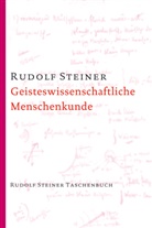 Rudolf Steiner - Geisteswissenschaftliche Menschenkunde