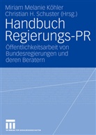 Miria Köhler, Miriam Köhler, Miriam M. Köhler, Miriam Melanie Köhler, Schuster, Schuster... - Handbuch Regierungs-PR