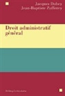 Jacques Dubey, Jean-Baptiste Zufferey - Droit administratif g&eacute;n&eacute;ral