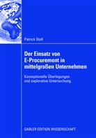 Patrick Stoll, Patrick P Stoll - Der Einsatz von E-Procurement in mittelgroßen Unternehmen