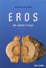 Annie Berner-Hürbin - Eros - die subtile Energie