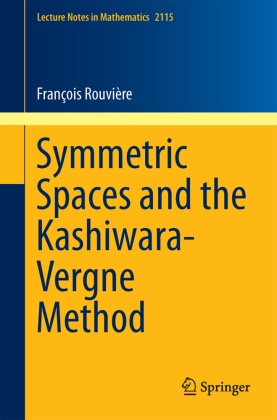 François Rouvière - Symmetric Spaces and the Kashiwara-Vergne Method