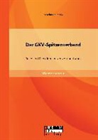 Sascha Beljanski - Der GKV-Spitzenverband: Rolle und Funktion im Neokorporatismus