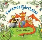 Debi Gliori - Yaramaz Ejderhalar