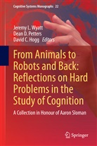 David C Hogg, Dea D Petters, Dean D Petters, David Hogg, David C. Hogg, Dean Petters... - From Animals to Robots and Back: Reflections on Hard Problems in the Study of Cognition