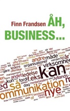Finn Frandsen, Finn Frandsen - Åh, business ...