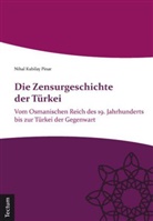 Nihal Kubilay P nar, Nihal Kubilay Pinar - Die Zensurgeschichte der Türkei