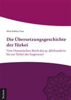 Nihal Kubilay Pinar, Nihal Kubilay Pnar - Die Übersetzungsgeschichte der Türkei