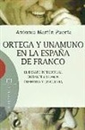 ORTEGA Y UNAMUNO EN LA ESPAÑA DE FRANCO