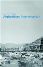 Christian Reder - Afghanistan, fragmentarisch