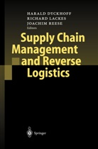 Harald Dyckhoff, Richar Lackes, Richard Lackes, Joachim Reese - Supply Chain Management and Reverse Logistics