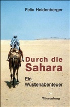 Felix Heidenberger - Durch die Sahara