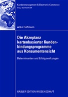 Anke Hoffmann - Die Akzeptanz kartenbasierter Kundenbindungsprogramme aus Konsumentensicht