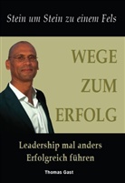 Thomas Gast, Epe Edition e K, Epee Edition e K, Epee Edition e.K. - Wege zum Erfolg