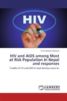 Prem Bahadur Bhattarai - HIV and AIDS among Most at Risk Population in Nepal and responses