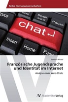 Corinna Wieser - Französische Jugendsprache und Identität im Internet