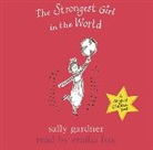Sally Gardner, Emilia Fox - The Strongest Girl in the World (Audio book)