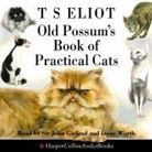 T. S. Eliot, T.S. Eliot - Old Possum's Book of Practical Cats (Audio book)