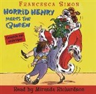 Francesca Simon, Miranda Richardson, Tony Ross - Horrid Henry Meets the Queen (Hörbuch)