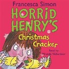 Miranda Richardson, Francesca Simon, Miranda Richardson, Tony Ross - Horrid Henry's Christmas Cracker (Audio book)