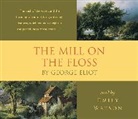 George Eliot, George Elliot, Emily Watson, Emily Watson - The Mill on the Floss (Hörbuch)