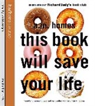 Garrick Hagon, A. Homes, A. M. Homes, A.M. Homes, Garrick Hagon - This Book Will Save Your Life (Hörbuch)