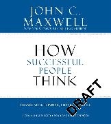 John Maswell, John C. Maxwell, Chris Sorensen, Chris Sorenson - How Successful People Think (Audio book) - 3 Cds Unabridged